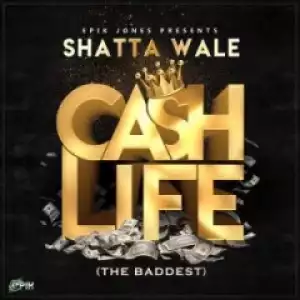 Shatta Wale - Cash Life (Prod. By Epik Jones)